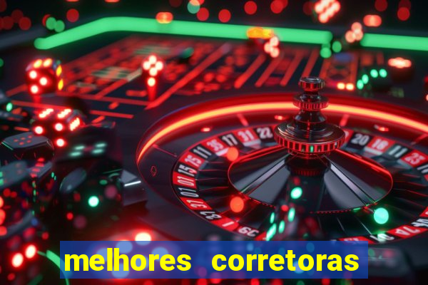melhores corretoras de investimentos